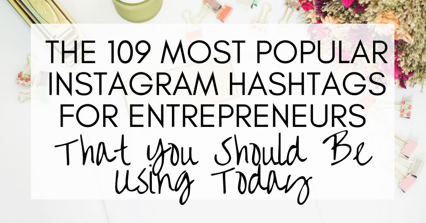 109 Popular Instagram Hashtags For Entrepreneurs - 2021